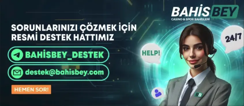 Bahisbey Destek Ekibi - Güvenilir İletişim Yöntemleri